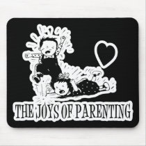 The Joys Of Parenting mousepads