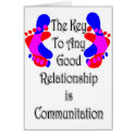 The Key To Any Good Relationship Is Communication cards