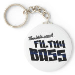 The kids want FILTHY BASS funny DJ Dubstep keychains