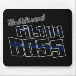 The kids want FILTHY BASS funny DJ Dubstep mousepads