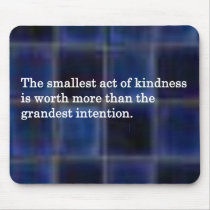 The Kindness of Others Mousepad