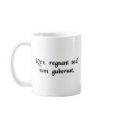 The king reigns but does not govern. mugs