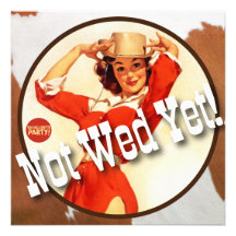 The Kitsch Bitsch : Cowgirl Not Wed Yet! Personalized Invite