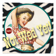 The Kitsch Bitsch : Cowgirl Not Wed Yet! Custom Invitations