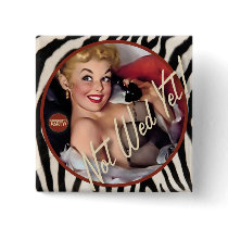 The Kitsch Bitsch : Not Wed Yet! Pinback Buttons