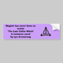The Last Celtic Witch Bumper Sticker 2 bumper stickers