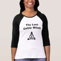 The Last Celtic Witch - Two Tone T- Shirt