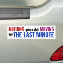 The Last Minute bumper stickers