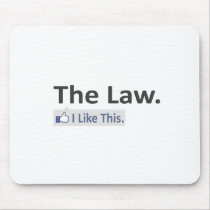 The Law...I Like This Mousepads