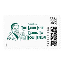 The Lawn Isn't Going To Mow Itself! (Dadism #191) postage