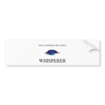 The Leatherback Sea Turtle Whisperer bumper stickers