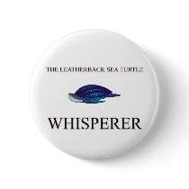 The Leatherback Sea Turtle Whisperer buttons