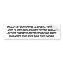 The Leftist Democrats( i.e. Speech Fascists) wa... bumper stickers by jenniekurono The Leftist Democrats( i.e. Speech Fascists) wa... bumper stickers
