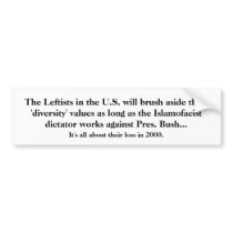 The Leftists in the U.S. will brush aside their... bumper stickers by jenniekurono The Leftists in the U.S. will brush aside their... bumper stickers