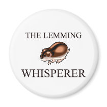 The Lemming Whisperer magnets by AnimalShirts The Lemming Whisperer magnets