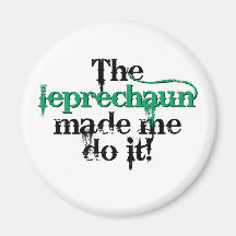 The leprechaun made me do it (bc) refrigerator magnets