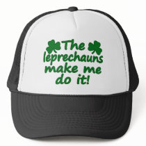 The Leprechauns Make Me Do It Hat