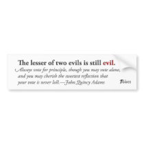 The Lesser of Two Evils Is Still Evil.The Lesser o