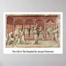 The Life In The Hospital By Jacopo Pontormo Poster