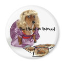 The Life of an Actress! Magnet