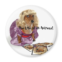 The Life of an Actress! Magnet