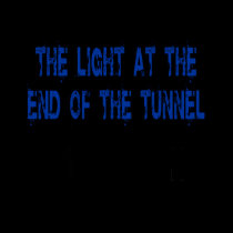 The Light At The End Of The Tunnel t-shirts by ZsTees The Light At The End Of The Tunnel t-shirts