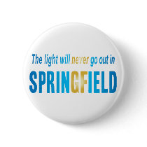The Light Will Never Go Out Button 2 1/4 inch