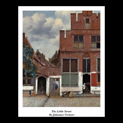 The Little Street By Johannes Vermeer Posters