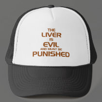 The liver is evil hats