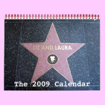 The Liz and Laura 2009 Calendar