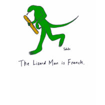 The Lizard Man is French. (Women) t-shirts