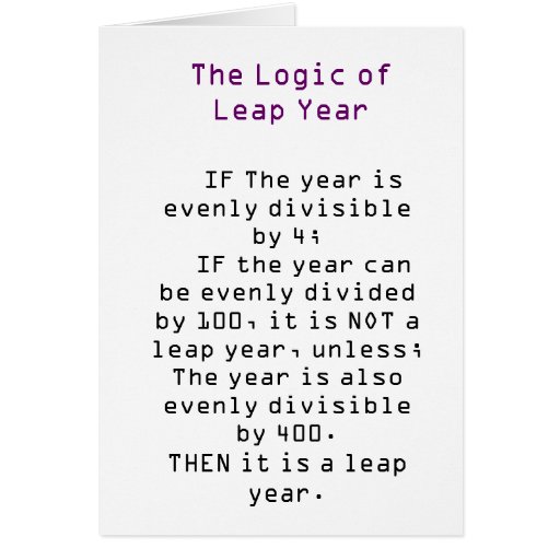 The Logic of Leap Year Card Zazzle