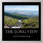 The Long View Can be Depressing Print