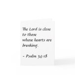 The Lord is close to thosewhose hearts are brea... cards