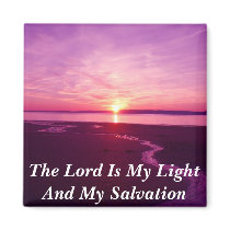 The Lord is My Light And My Salvation magnets