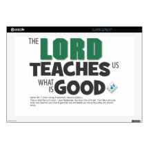 the LORD teaches us what is GOOD Laptop Skins