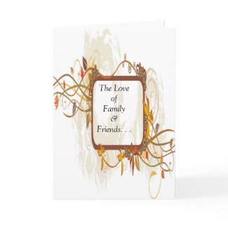 The Love of Family & Friends card
