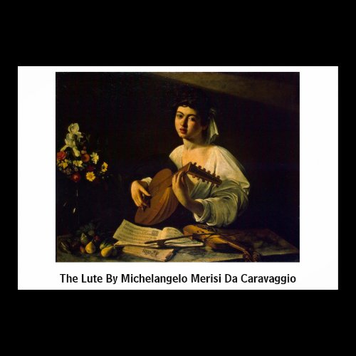 The Lute By Michelangelo Merisi Da Caravaggio Poster