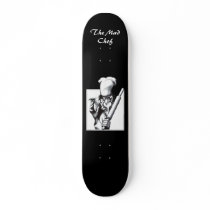 The Mad Chef skateboards