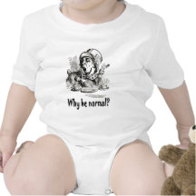 The Mad Hatter asks, "Why be normal?" Tshirt