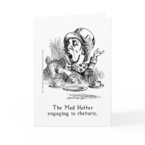 The Mad Hatter Engaged in Rhetoric Greeting Cards