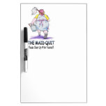 The Maid Quit Dry Erase Boards