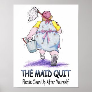 The Maid Quit print