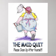 The Maid Quit Posters