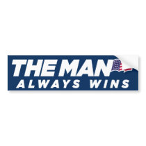 The Man Always Wins Bumper Sticker bumper stickers