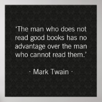 The man who does not read good books posters