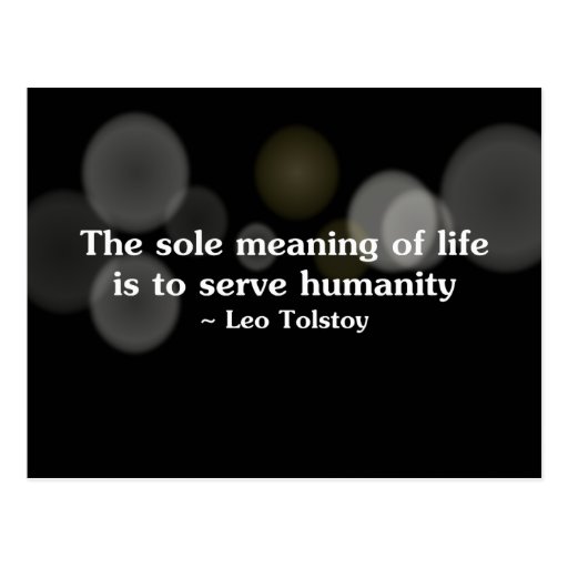 the-meaning-of-life-is-to-serve-humanity-2-postcard-zazzle