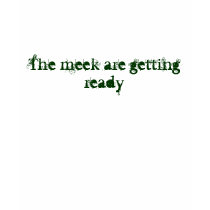 The meek are getting ready: Men's T-Shirt