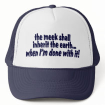 The Meek Shall Inherit The Earth ...... hats by TheBigTees The Meek Shall Inherit The Earth ...... hats