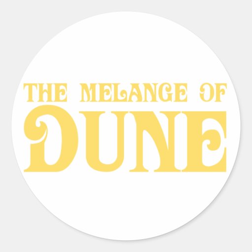 The Melange of Dune Round Sticker
